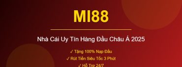 MI88 - Nhà Cái Uy Tín Hàng Đầu Châu Á