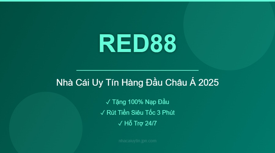 RED88 – Top Nhà Cái, Tỷ Lệ Kèo Đa Dạng Nhất Việt Nam