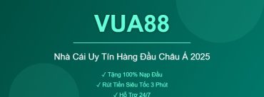 VUA88 - Nhà Cái Uy Tín Hàng Đầu Châu Á